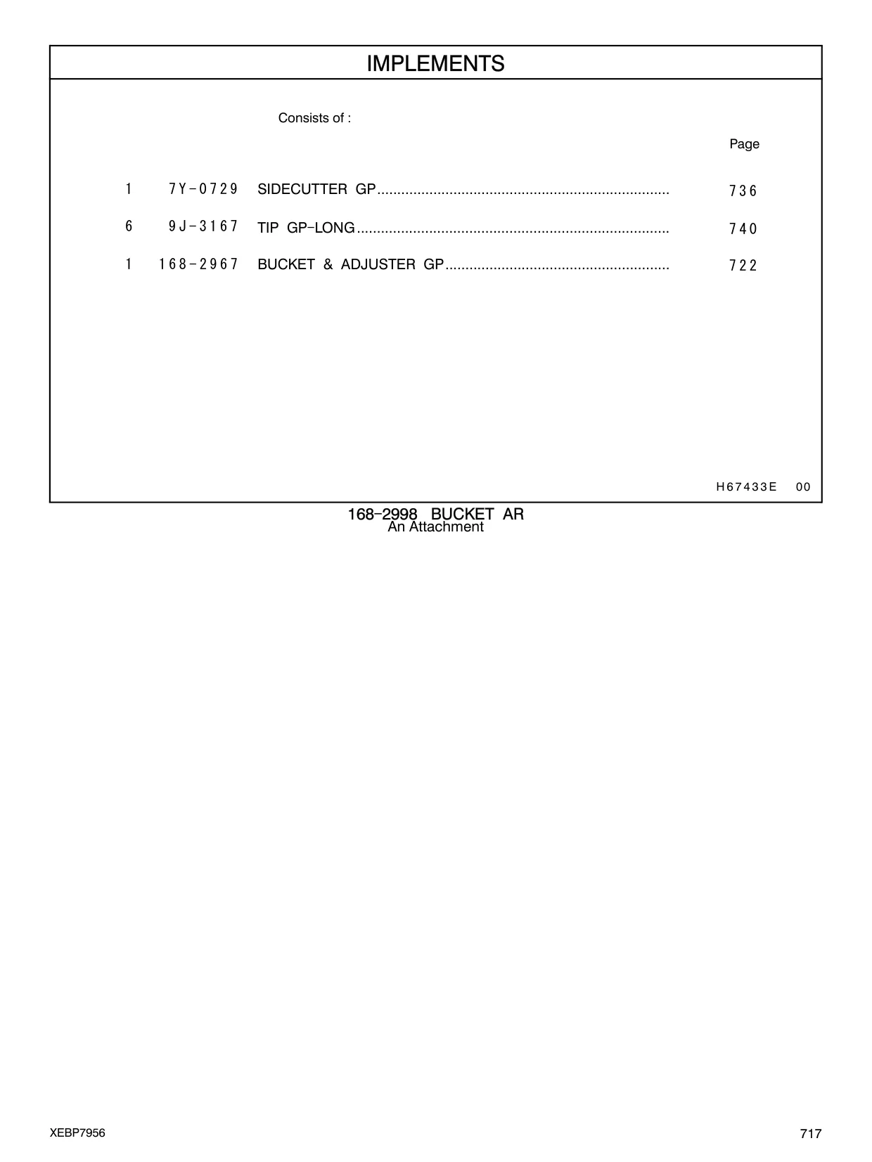 168-2967 - BUCKET & ADJUSTER GP........................................................
