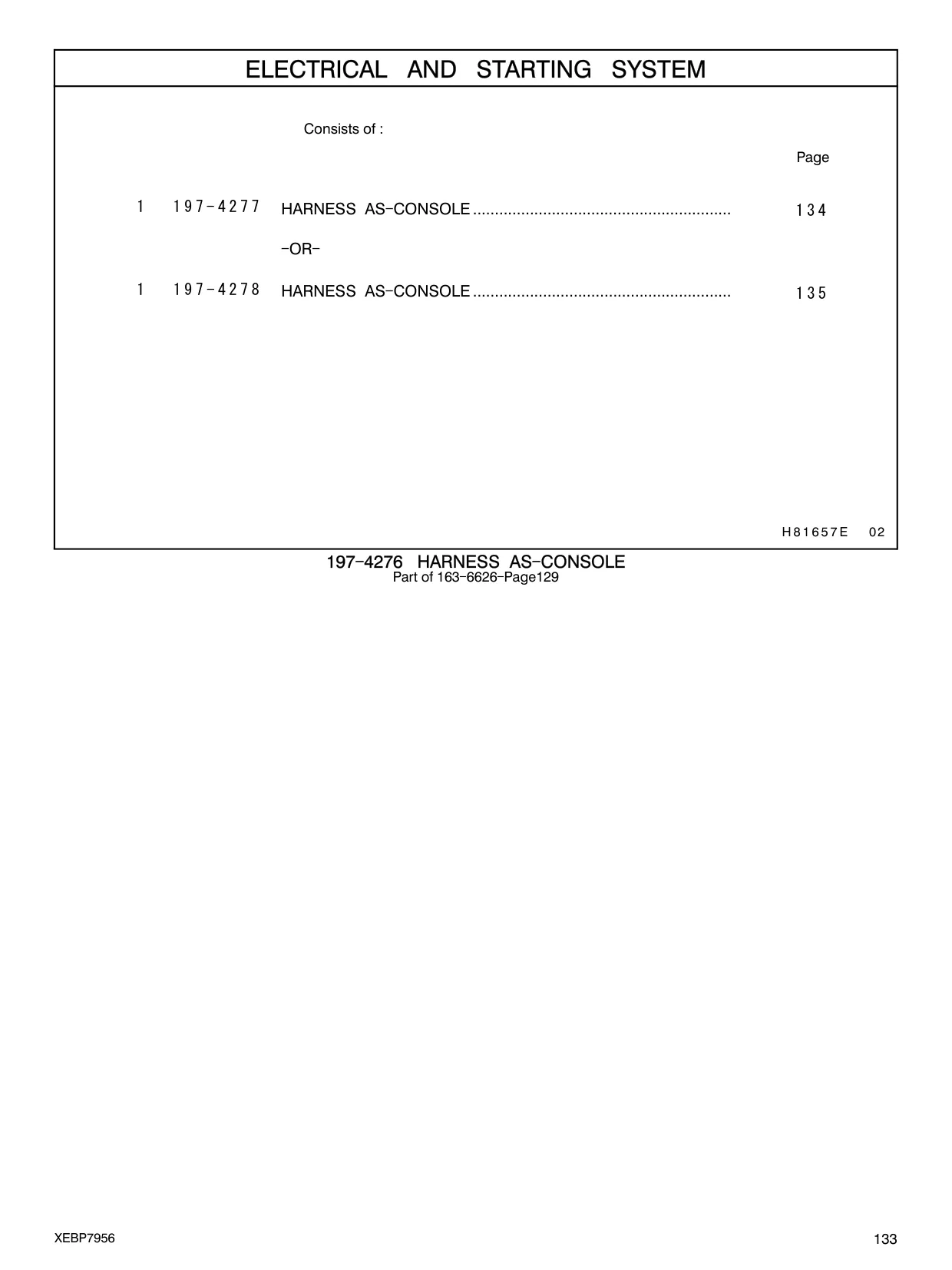 197-4278 - HARNESS AS - CONSOLE ...........................................................