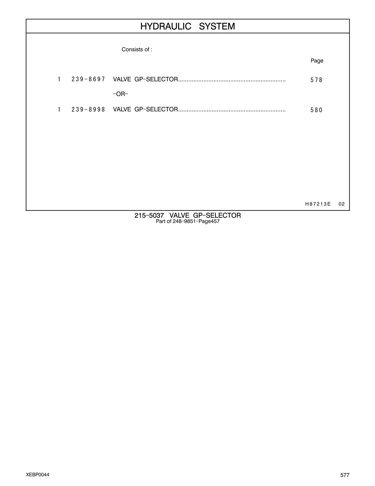 239-8697 - VALVE GP - SELECTOR................................................................ - OR -