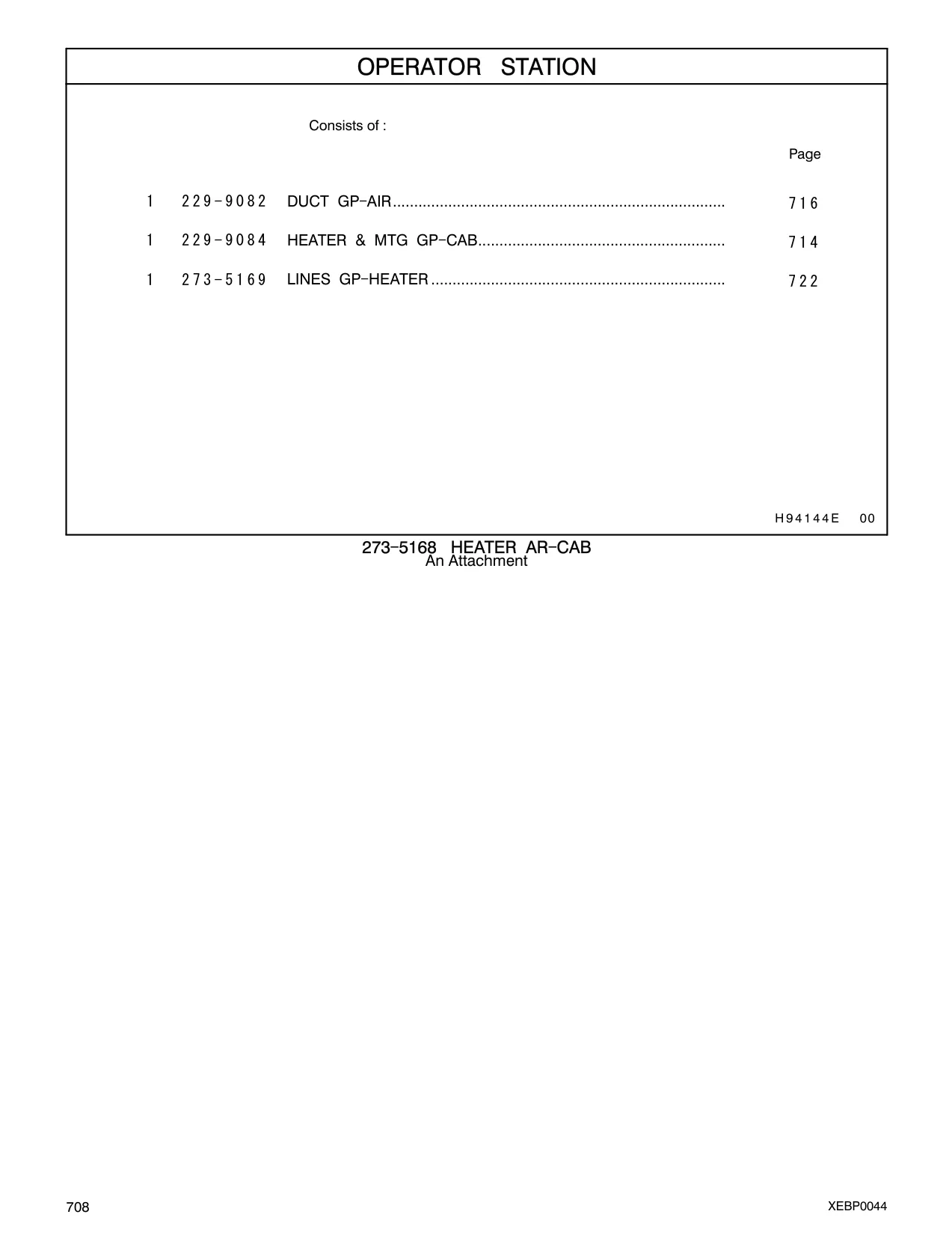 229-9084 - HEATER & MTG GP - CAB..........................................................