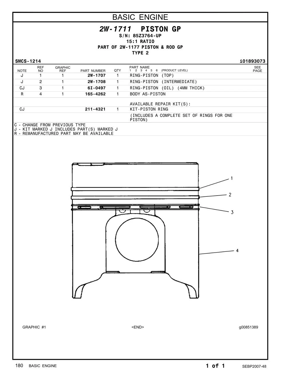 211-4321 - KIT-PISTON RING (INCLUDES A COMPLETE SET OF RINGS FOR ONE PISTON)