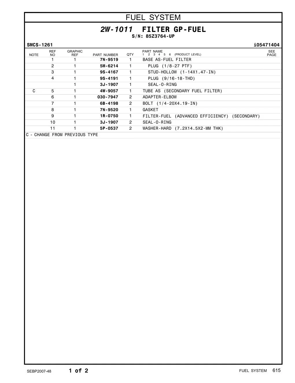 1R-0750 FILTER-FUEL (ADVANCED EFFICIENCY) · S/N 85Z3764-UP CAT parts manual diagram