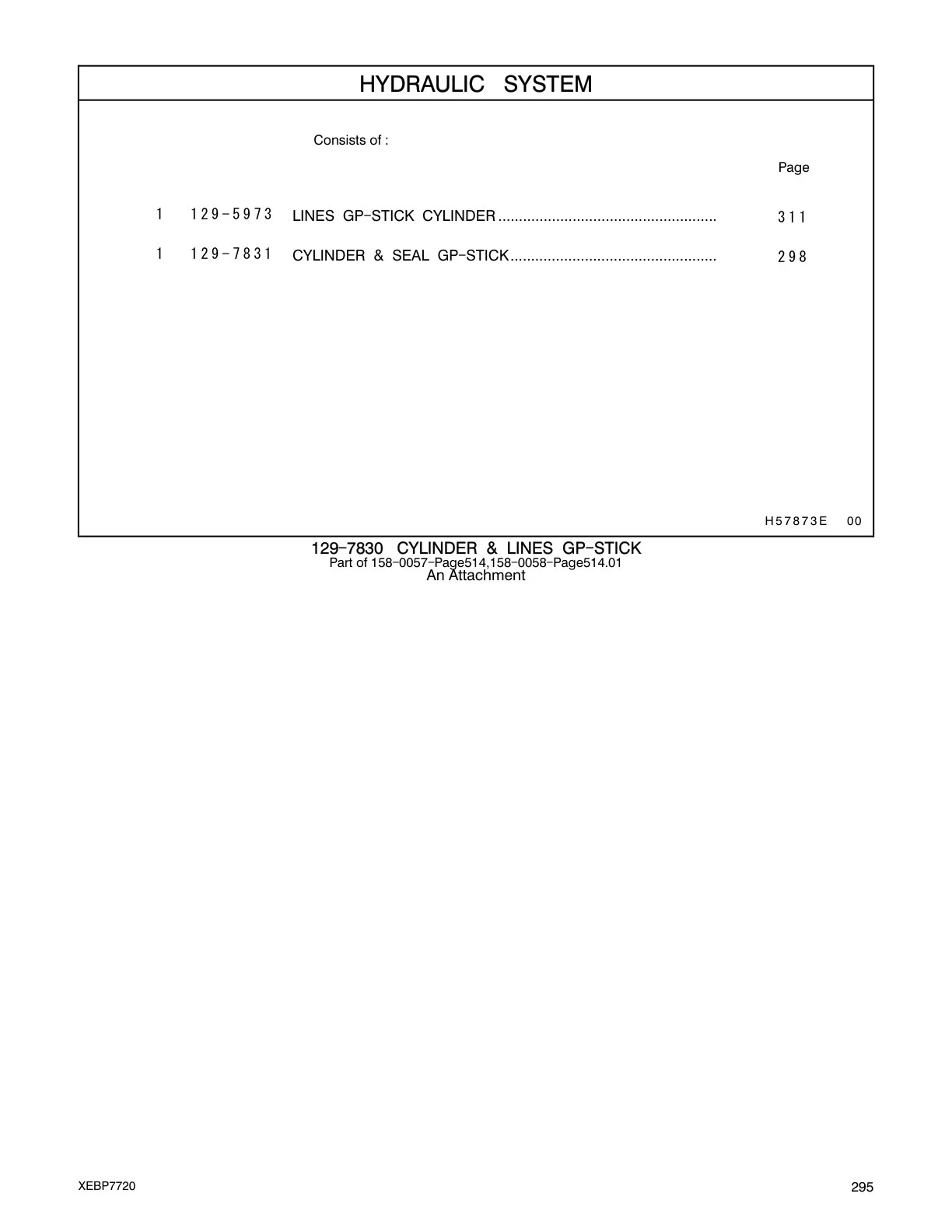 129-5973 - LINES GP-STICK CYLINDER