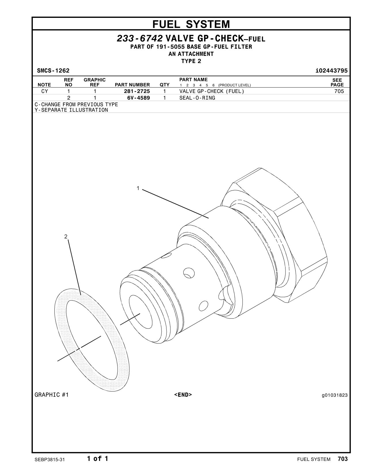 281-2725 - VALVE GP-CHECK (FUEL)